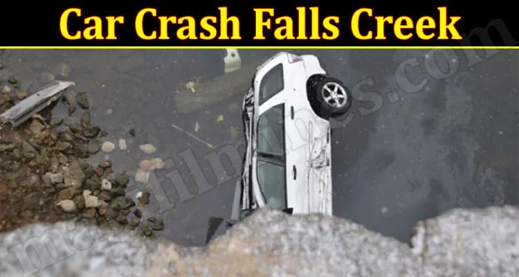 Latest News Car Crash Falls Creek