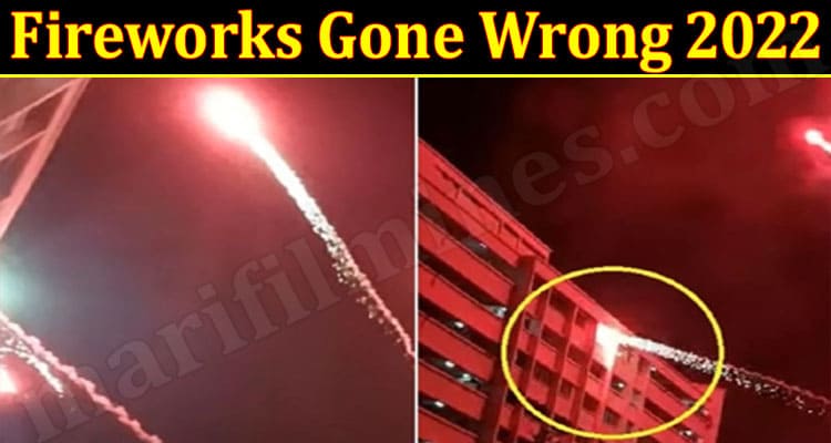 Latest News Fireworks Gone Wrong 2022