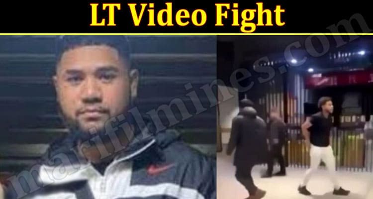 Latest News LT Video Fight