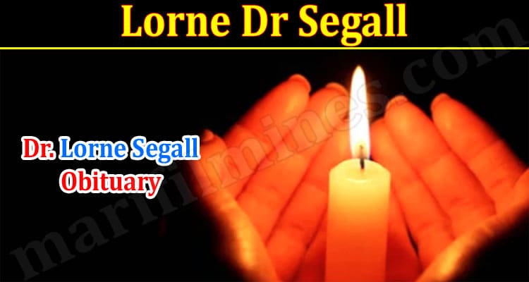 Latest News Lorne Dr Segall