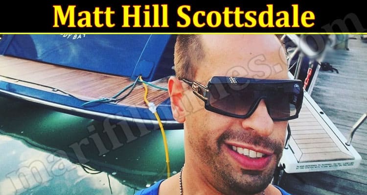 Latest News Matt Hill Scottsdale