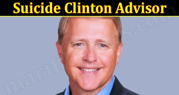 Latest News Suicide Clinton Advisor