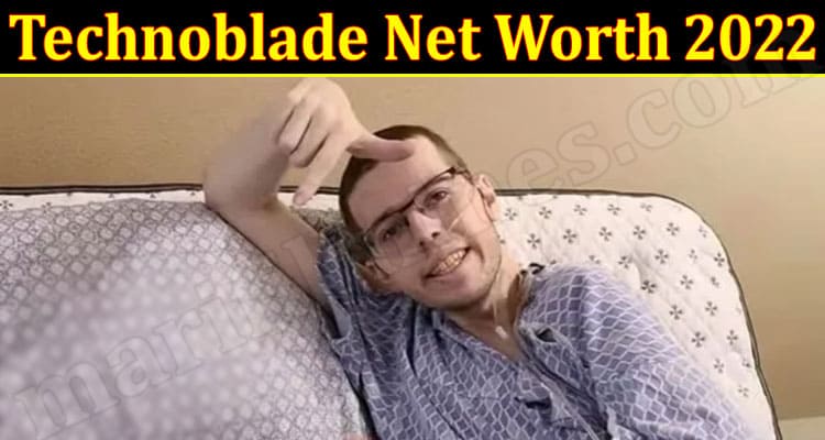 Latest News Technoblade Net Worth 2022