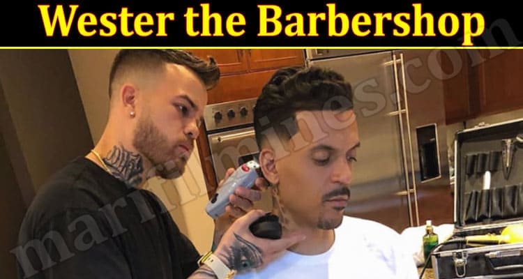 Latest News Wester the Barbershop