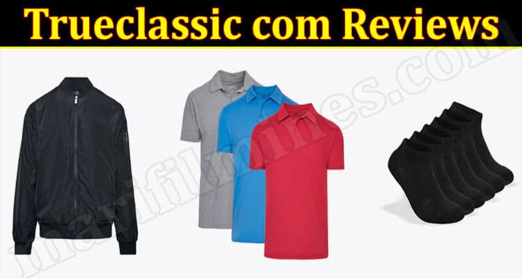 Trueclassic com Online Website Reviews