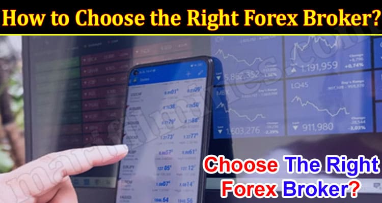 Complete Information How to Choose the Right Forex Broker