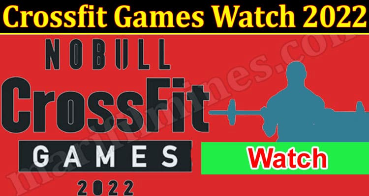 Gaming tips Crossfit Games Watch 2022