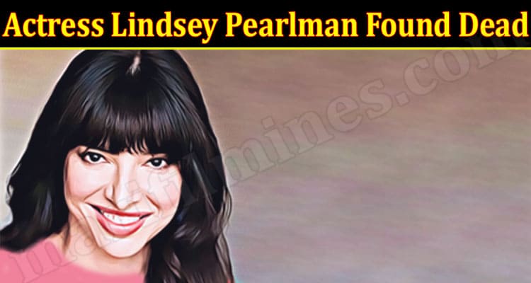 Latest News Actress Lindsey Pearlman Found Dead