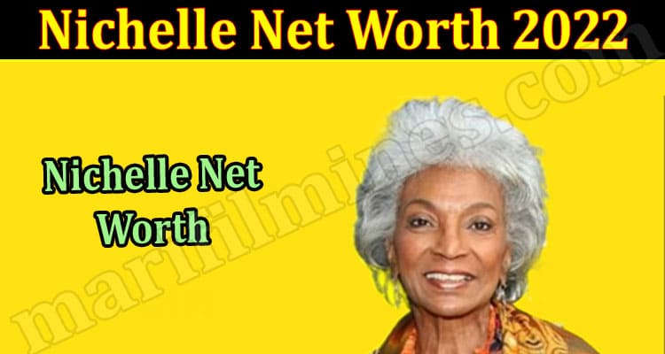 Latest News Nichelle Net Worth 2022