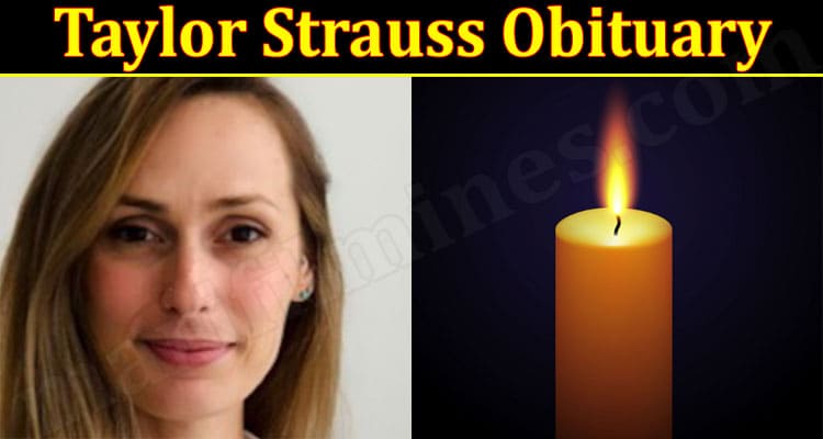 Latest News Taylor Strauss Obituary