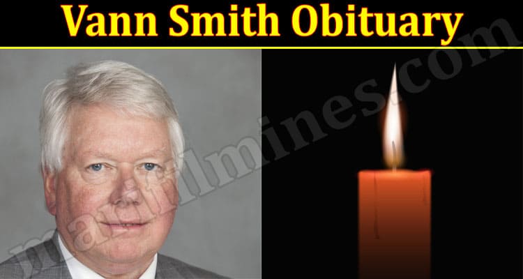 Latest News Vann Smith Obituary