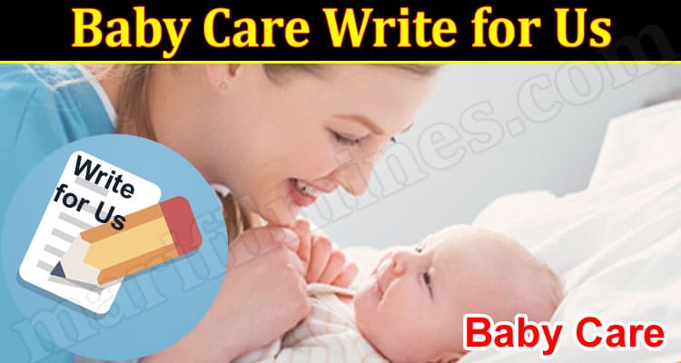 About General Information Baby Care Write for Us