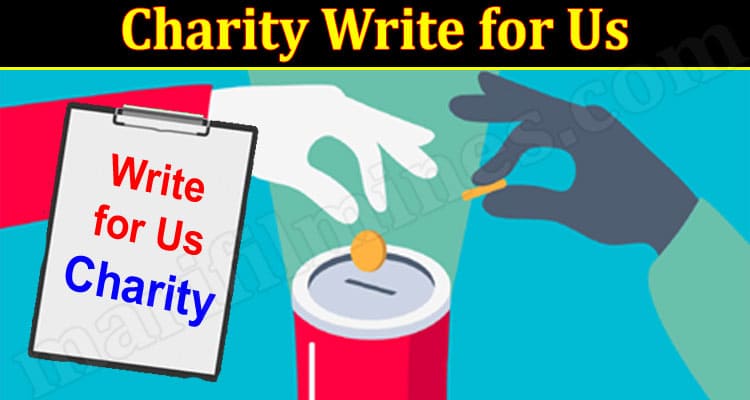 About General Information Charity Write for Us