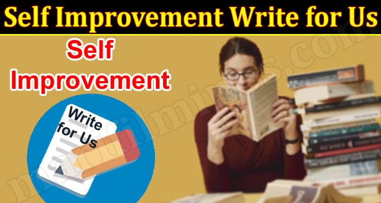 About General Information Self Improvement Write for Us