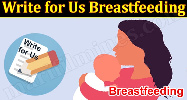 About General Information Write for Us Breastfeeding