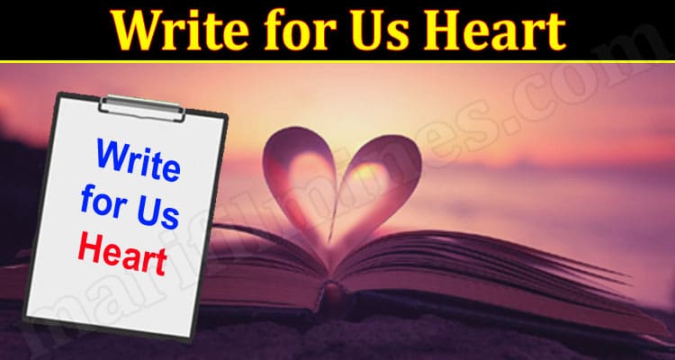 About General Information Write for Us Heart