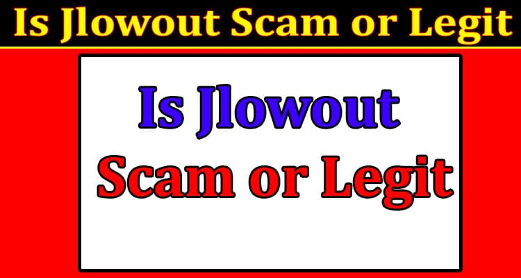 Jlowout Online website Reviews