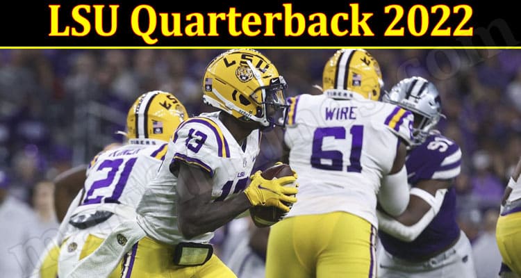 Latest News LSU Quarterback 2022