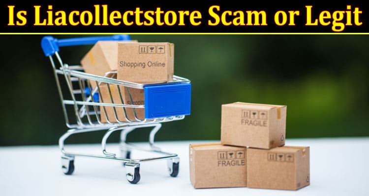 Liacollectstore Online website Reviews