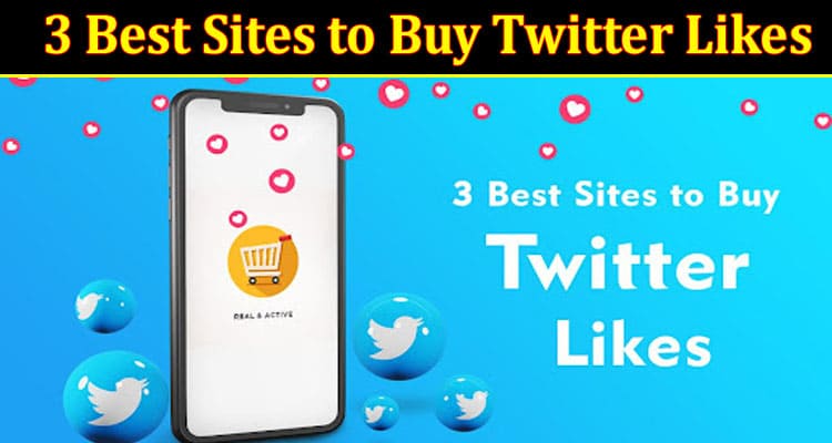 Best Sites to Buy Twitter Likes