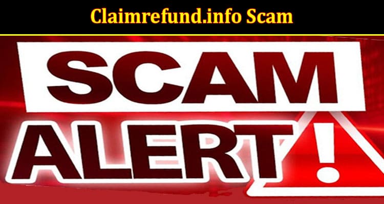 Latest News Claimrefund.info Scam