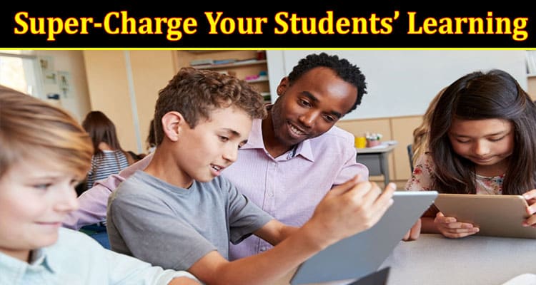 Complete Information About 6 Ways to Focus On Processing to Super-Charge Your Students’ Learning