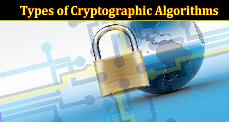 Types of Cryptographic Algorithms