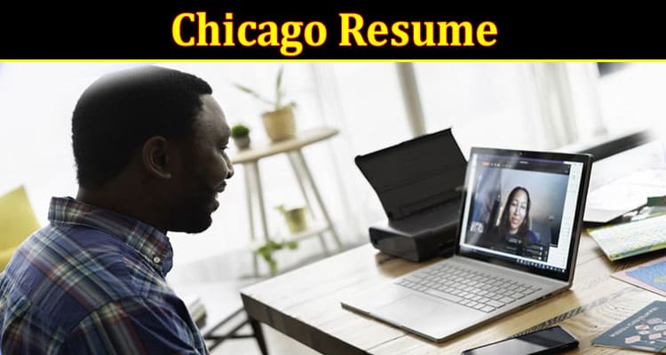 Complete Information About Chicago Resume - Adapting Your Resume Content According to the Industry You’re Applying For