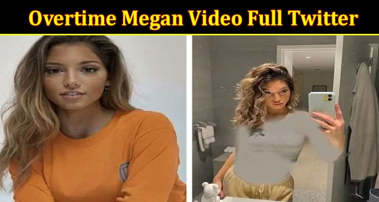 Latest News Overtime Megan Video Full Twitter