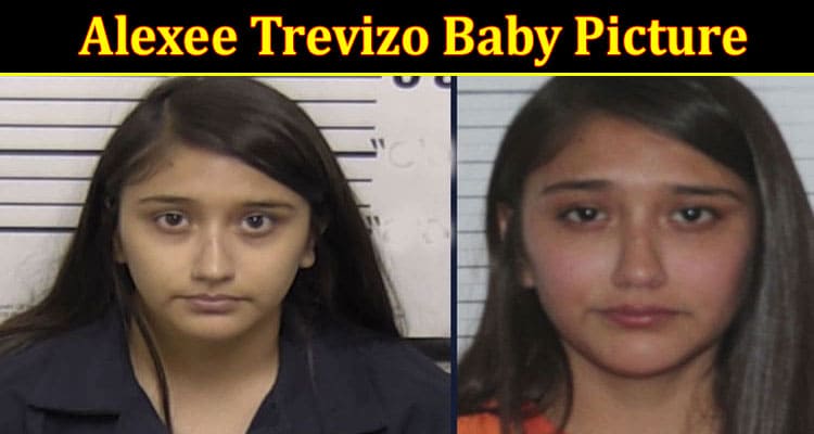 Latest News Alexee Trevizo Baby Picture