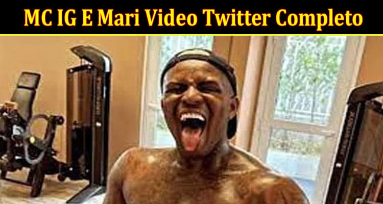 Latest News Mc Ig E Mari Video Twitter Completo