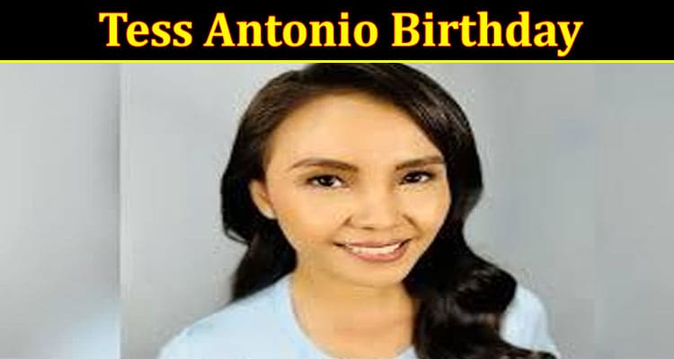 Latest News Tess Antonio Birthday