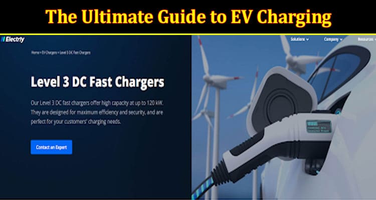 Complete The Ultimate Guide to EV Charging