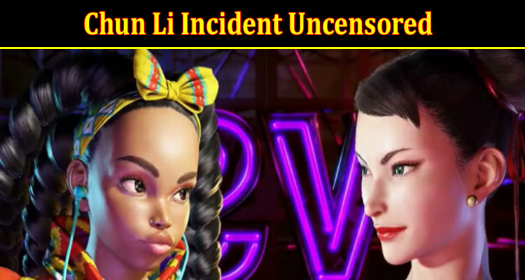 Latest News Chun Li Incident Uncensored