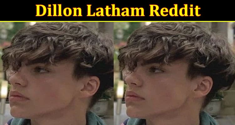 Latest News Dillon Latham Reddit