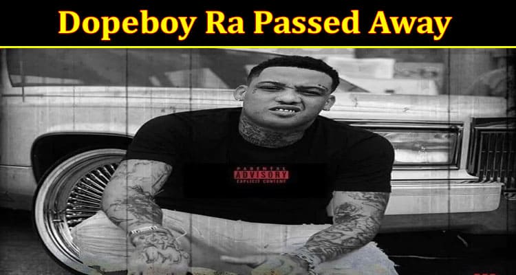 Latest News Dopeboy Ra Passed Away