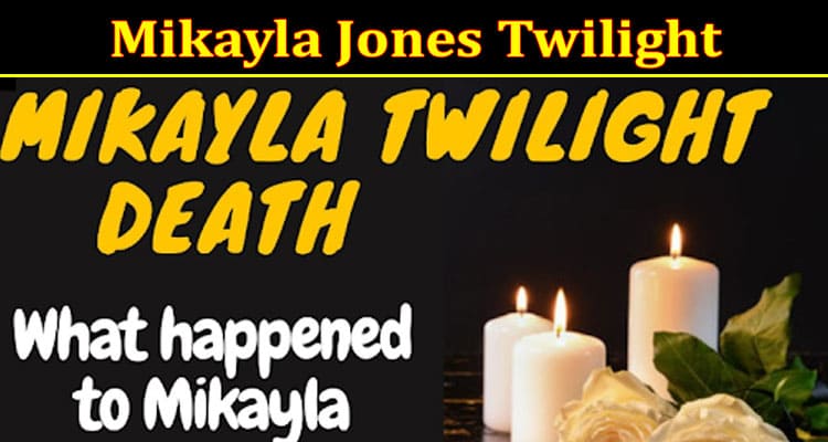 Latest News Mikayla Jones Twilight