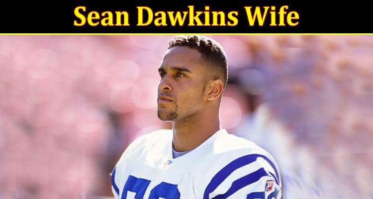 Latest News Sean Dawkins Wife