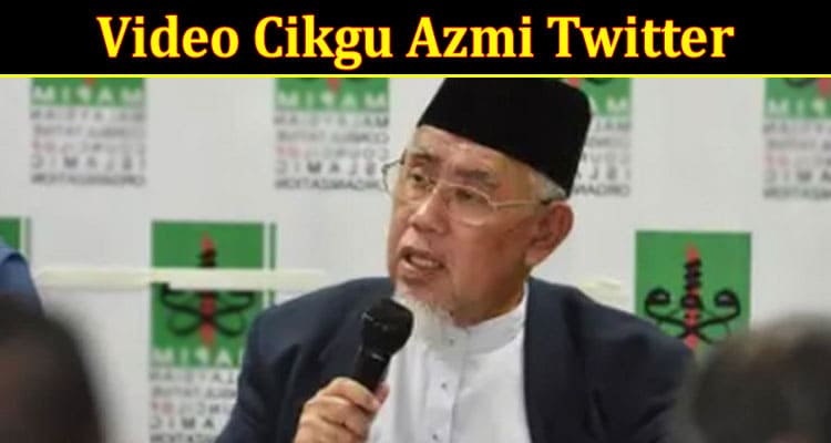 Latest News Video Cikgu Azmi Twitter