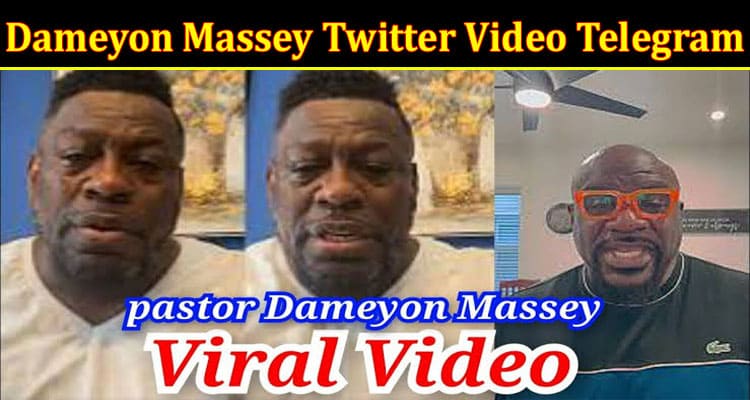 Latest News Dameyon Massey Twitter Video Telegram