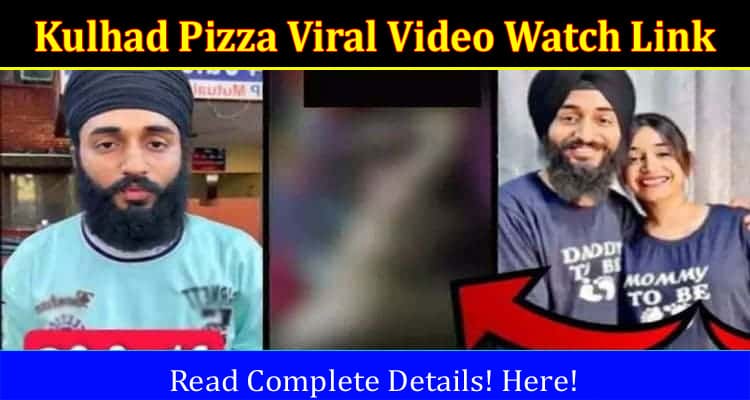 Latest News Kulhad Pizza Viral Video Watch Link