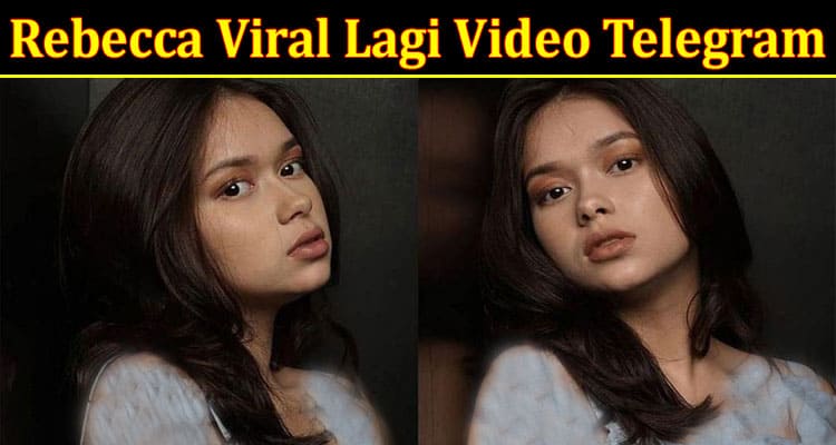 Latest News Rebecca Viral Lagi Video Telegram