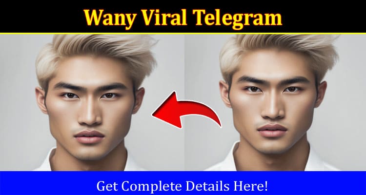 Latest News Wany Viral Telegram