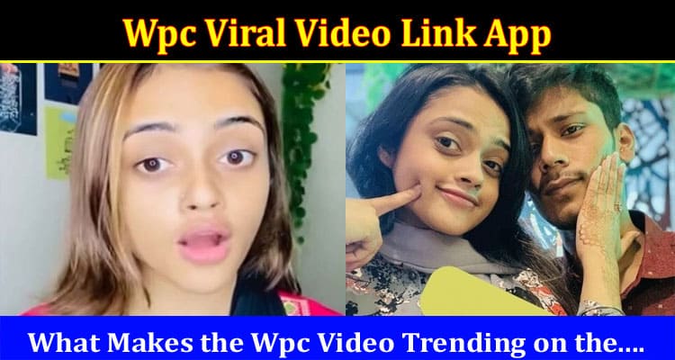 Latest News Wpc Viral Video Link App