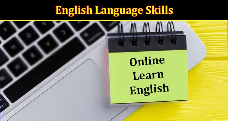 Top Tips to Master Your English Language Skills