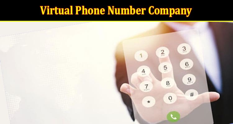 What Is the Best Virtual Phone Number Company