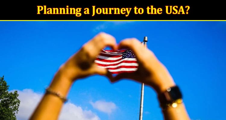 How to Planning a Journey to the USA