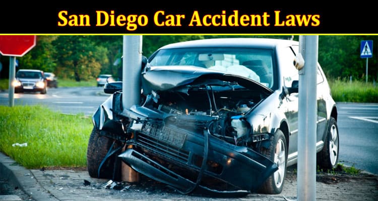 Complete Information About How San Diego Car Accident Laws Can Impact Your Injury Claim