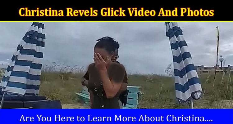 Latest News Christina Revels Glick Video And Photos