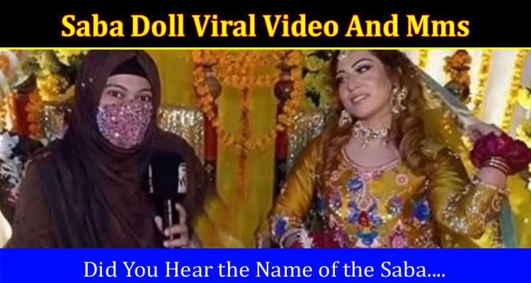 Latest News Saba Doll Viral Video And Mms